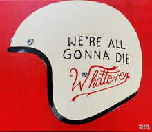 Load image into Gallery viewer, "Ride or Die"